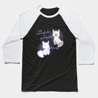 Purrfection Baseball T-Shirt